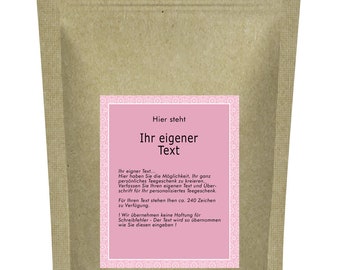 GP: 10 EUR/ 100 g - Tee mit dem "eigenen Namen“ – Die personalisierte Tee Geschenkidee - Dein Tee-Etikett mit eigenen Text. - 70 g