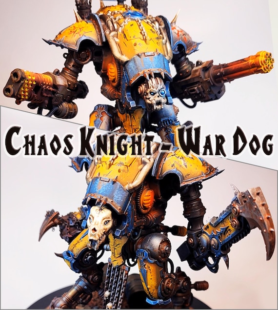 Chaos Knight - 2 War Dog - Karnivores/brigands Warhammer 40k