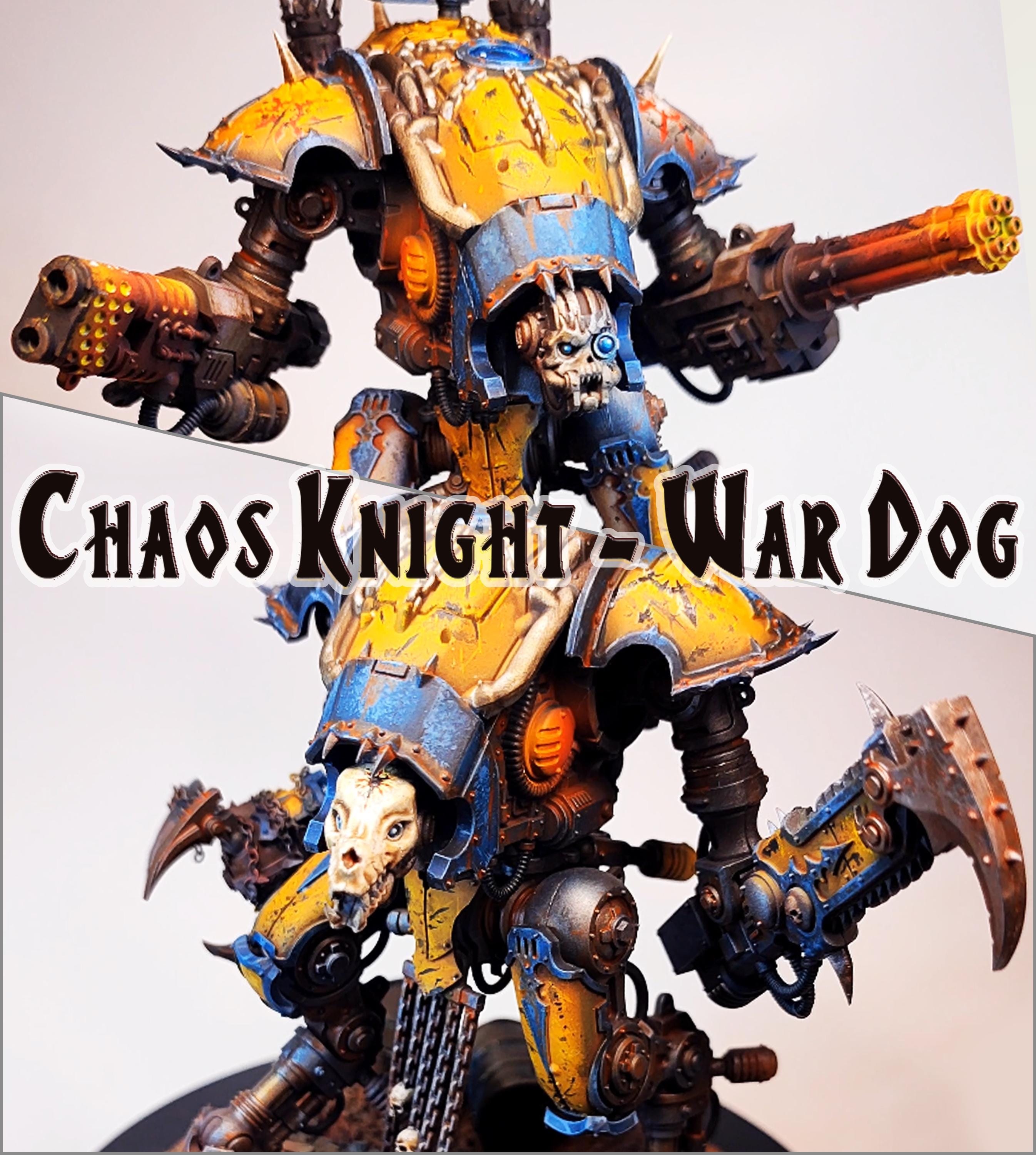 Chaos Knight - 2 War Dog - Karnivores/brigands Warhammer 40k