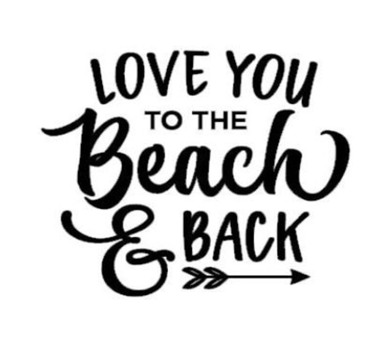 Love You to the Beach & Back Quote Decal Quote Sticker Vinyl Etsy