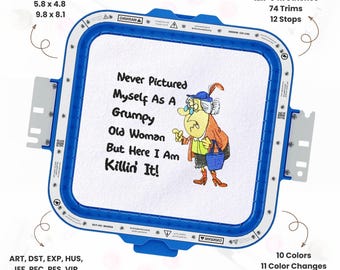 Funny Old Woman Embroidery Design Funny Grandma Quote Embroidery Pattern Hilarious Grandma Quote Digital Files Instant Download PES DST File