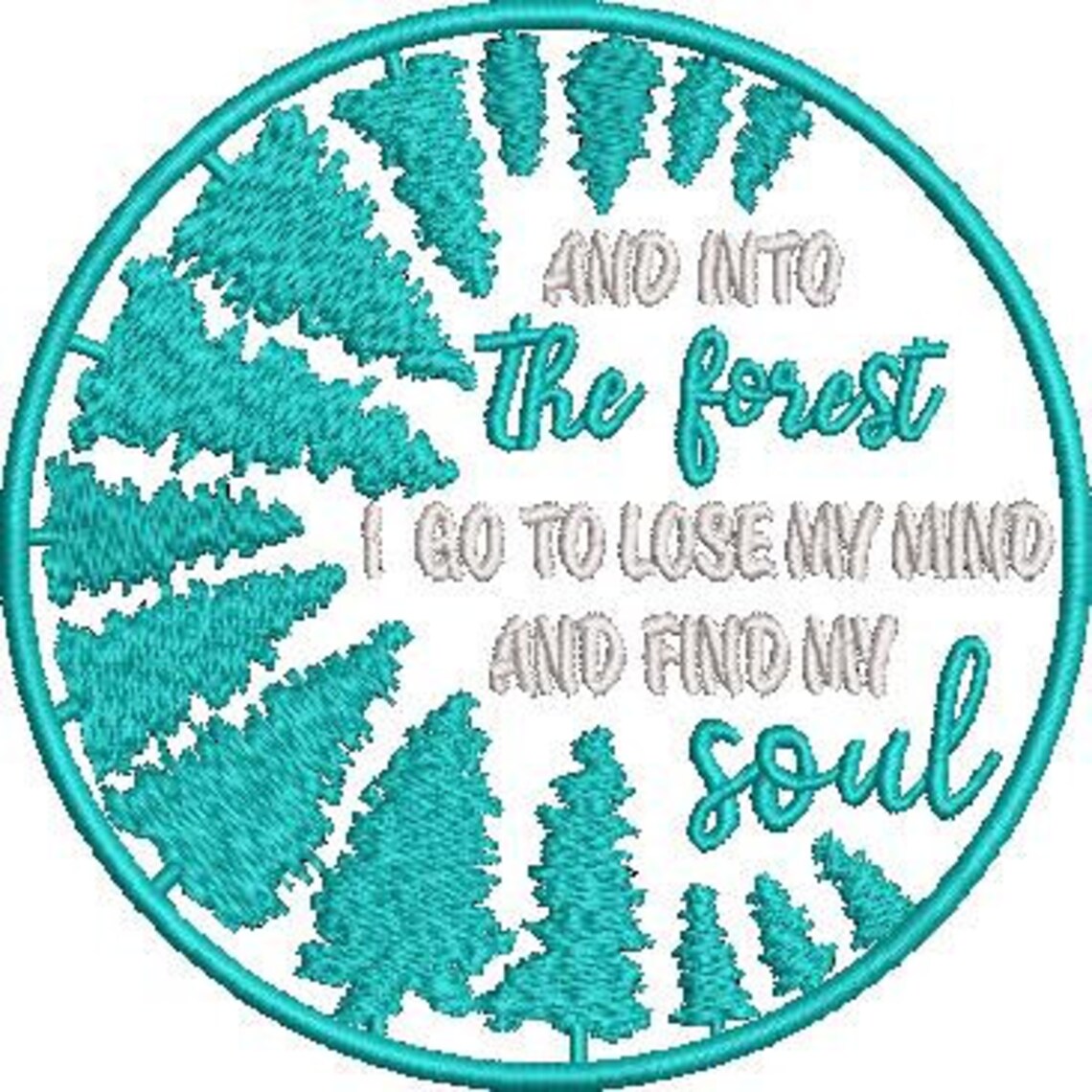 Into the Forest I Go to Lose My Mind and Find My Soul Design Into the ...