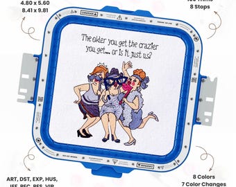 Diseño de bordado "Amigas mayores y más locas" - Frase divertida para mujeres mayores - Archivos digitales de amigas graciosas - Descarga instantánea PES DST