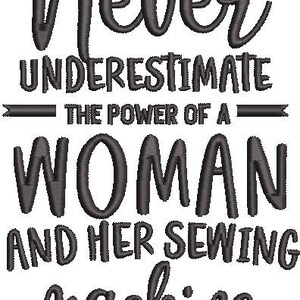 Naaimachine Borduurontwerpen onderschat nooit de kracht van een vrouw Citaat Borduren Woman Power Embroidery Feministische borduurontwerpen afbeelding 3