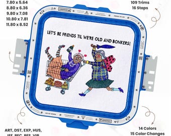 Diseño de bordado con cita divertida "Seamos amigas", patrón de mujeres mayores locas, frase ingeniosa sobre la amistad entre amigas, archivo de bordado PES para descargar.