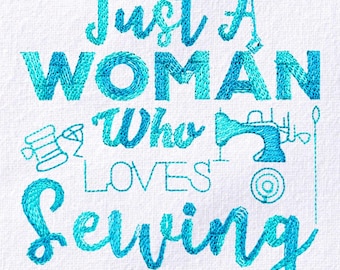 Woman Loves Sewing Quote Embroidery Design Sewing Machine Embroidery Pattern Woman Quote Machine Embroidery File Digital Download PES DST
