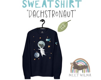 Unisex Eco Sweatshirt "Dachstronaut" | Dachshund Sweatshirt | Dackel Geschenk | Dachshund Gift | Dackel Illustration | Cute Dog Pullover