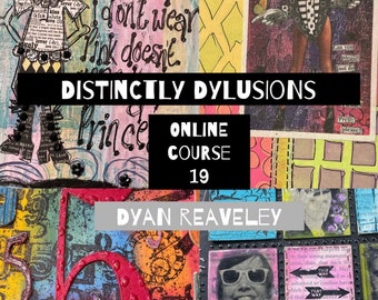 Dyan Reaveley - Distinctement Dylusions Online Classe 19