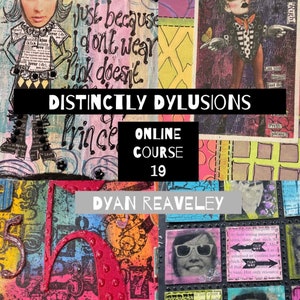 Dyan Reaveley - Distinctly Dylusions Online Class 19
