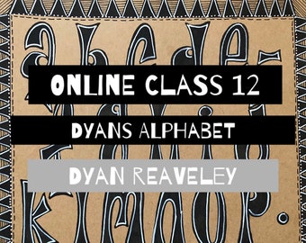 Online Class 12 - Dyan's Alphabet with Dyan Reaveley