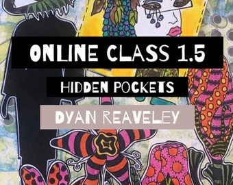 Online Class 1.5 - Hidden Pocket with Dyan Reaveley