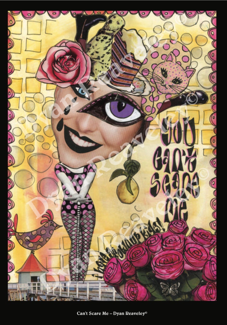 Dyan Reaveley - A4 Print - Can't Scare Me
