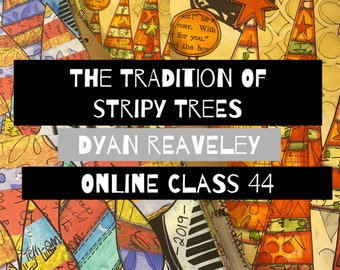 Cours en ligne 44 - La tradition des arbres rayés avec Dyan Reaveley