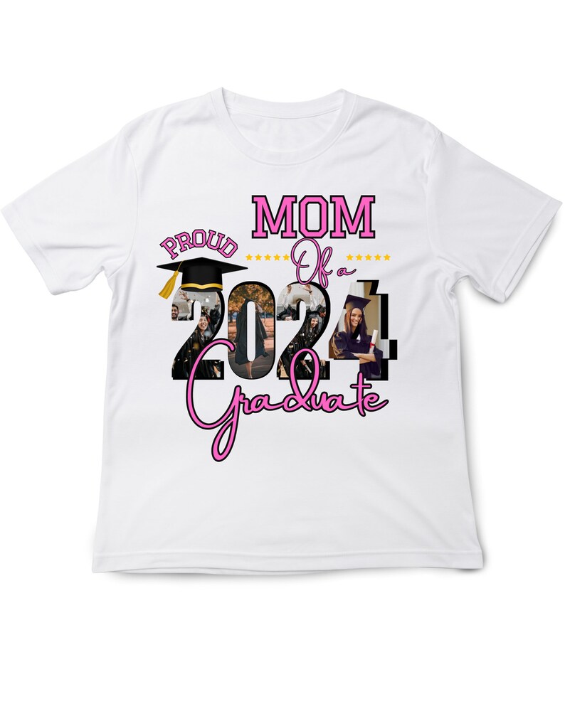 May include: White t-shirt with the text "PROUD MOM Of a 2024 Graduate" in pink and black. The number "2024" is filled with images of graduates. A black graduation cap with a gold tassel is also featured.