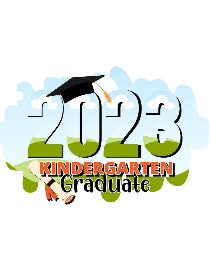 May include: A graduation cap with a tassel, the year 2023, and the text "Kindergarten Graduate" on a green and blue background.