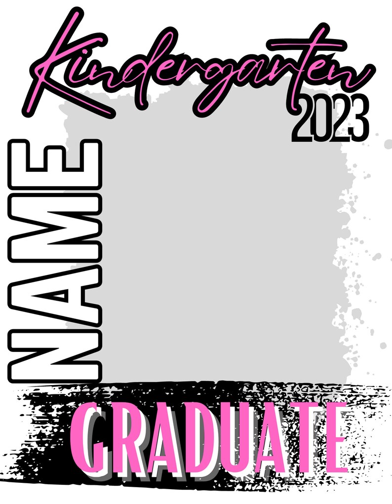 May include: A printable graduation certificate template for kindergarten students. The template features a black and white grunge background with the text "Kindergarten 2023" in pink and black. The text "Graduate" is in pink and black with a white outline. The template has a space for the student's name.