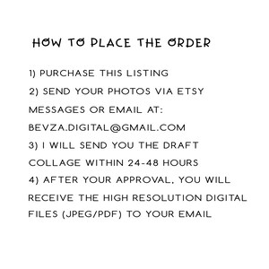 May include: White text on a white background details the steps to order. The text reads "HOW TO PLACE THE ORDER" followed by numbered instructions: purchase the listing, send photos, draft collage, and receive files.