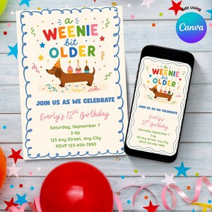 May include: A birthday invitation card and a smartphone displaying the same design. The card features a brown dachshund wearing a party hat with three cupcakes on its back, colourful text reading A WEENIE bit OLDER, and event details.