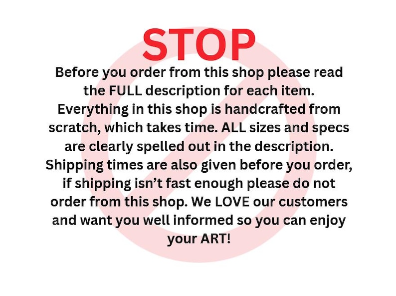 Puede incluir: Fondo blanco con texto rojo que dice "STOP". El texto de abajo dice: "Antes de realizar un pedido en esta tienda, lea la descripci&oacute;n COMPLETA de cada art&iacute;culo. Todo en esta tienda est&aacute; hecho a mano..."