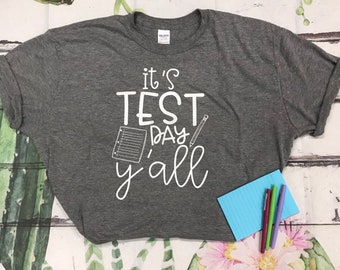It's Test Day Y'all T-Shirt