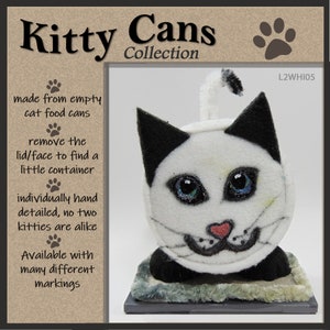 KITTY CAN--Cat:  Adorable table decoration with secret compartment for stashing and gift-giving. Made from empty cat food cans.