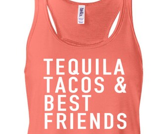 Tequila Tacos & Best Friends Tees