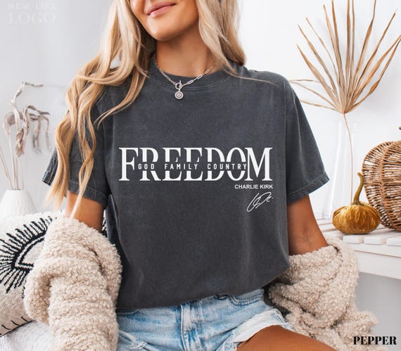 Charlie Kirk Freedom Shirt God Family Country In That Order Comfort Colors Charlie Kirk Quote TShirt Charlie Kirk Merch Christian Tee Gift