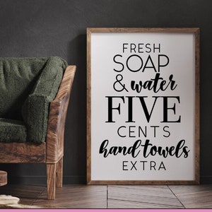 Fresh Soap And Water Five Cents hand towels extra | bathroom sign decor | house svg file | cricut cut file |