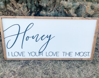 3D Wood Bedroom Sign | Honey I Love Your Love The Most