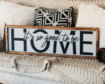 It's So Good To Be Home Sign | Housewarming Gift | Farmhouse Sign
