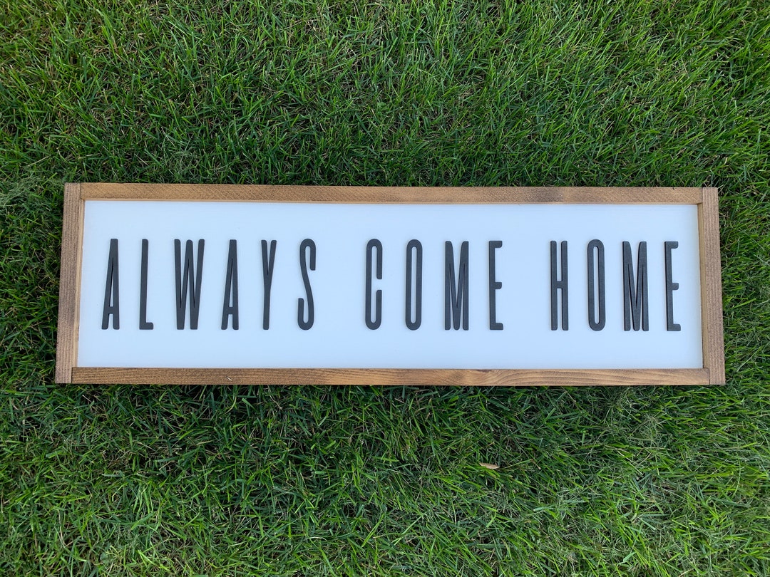 ALWAYS COME HOME Sign Home Decor Sign 3D Sign First Responder Home Sign Etsy