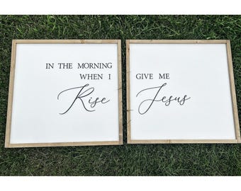 3D Wood Farmhouse Sign: In The Morning When I Rise Give Me Jesus