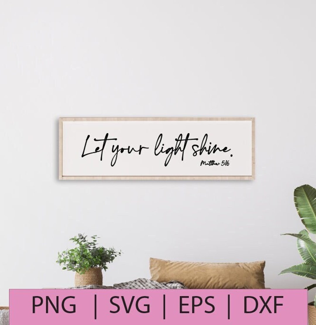 Let Your Light Shine Matthew 5:16 Bible Verse Art - Etsy