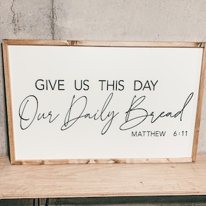 Give Us This Day Our Daily Bread | Dining Room Wall Decor | Housewarming Gift | 3D Wooden Sign | farmhouse sign for kitchen | Matthew 6:11