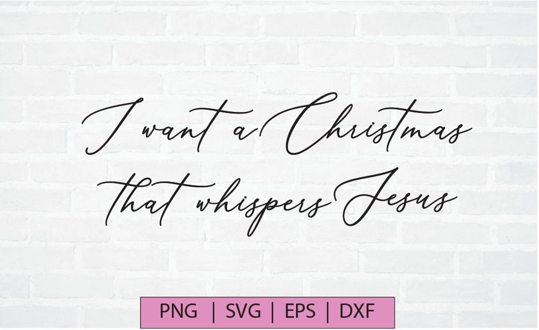 I Want A Christmas That Whispers Jesus Christmas Christian Art Home Art