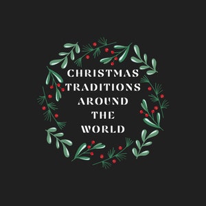 Christmas Traditions Around the World Unit Study