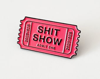 Shit Show Pin - Sarcastic Enamel Pin - Bachelorette Party Favor - Nurse Gift - Coworker Gift - White Elephant Gift