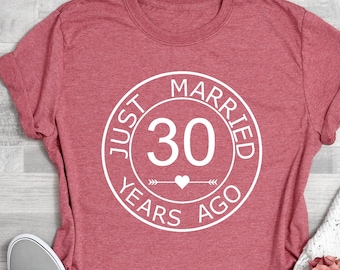 30th Wedding Anniversary Shirt, Just Married 30 Years Ago Tee, Marriage Milestone Gift