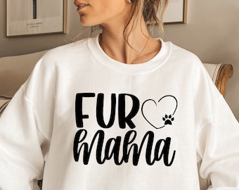 Fur Mama Sweatshirt, Fur Mama Sweatshirt, Dog Mom Gift, Dog Mom Sweatshirt, Dog Mom Sweatshirt, Sweatshirt Gift for Women, Dog Lover Gift