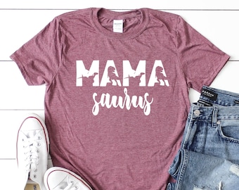Mama Saurus Shirt , Mother Day Gift , Dinosaur Mom Shirt , Gift For Mom , Mama Shirt , Dinosaur Mama Shirt , Funny Mom Shirt , Mom Gift Idea