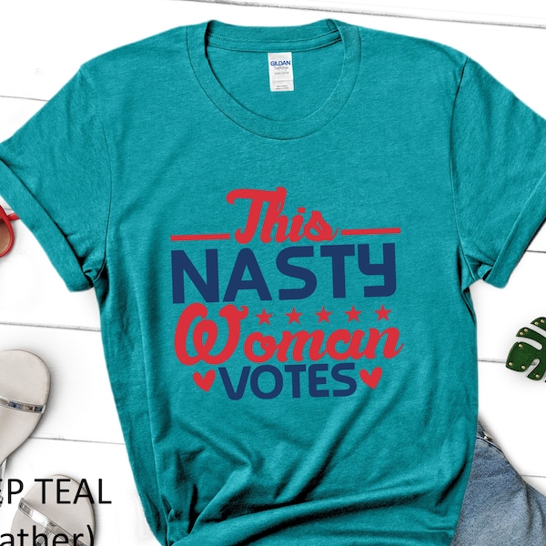 This Nasty Woman Vote Shirt, Election Gift Shirt for Women, Vote Gift Shirt, Politics Gift Shirt, Election Day Shirt, Nasty Women Vote Shirt