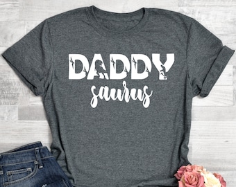 Daddy Saurus T Shirt , Dad Dinosaur Shirt, Daddy Dinosaur Shirt, Daddy Saurus Tee , Dinosaur Shirt for Dad , Father Day Shirt