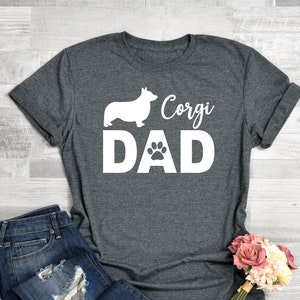 Corgi Dad Shirt, Corgi Dog Dad Shirt, Corgi Dad Gift, Corgi Dog Lover Shirt,  Corgi Dad, Corgi Shirt, Corgi Shirt, Fathers day Gift