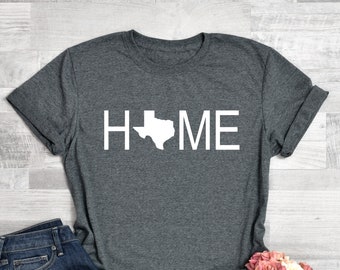 Texas Home Shirt, Texas State T Shirt, Texas Tee, Texas T Shirt, Tx Tee, Tx Shirt, Texas Shirt Women, Texas Pride, Home Tee, Home T-Shirt