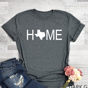 Texas Home Shirt, Texas State T Shirt, Texas Tee, Texas T Shirt, Tx Tee, Tx Shirt, Texas Shirt Women, Texas Pride, Home Tee, Home T-Shirt