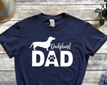 Dachshund Dad Shirt, Dachshund Dog Shirt, Dachshund Lover Gift, Dachshund Dad Cute Shirt, Dog Lovers Shirt, Father's Day Gift Tee