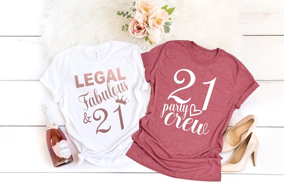 21st Birthday, 21 And Legal Fabulous Shirt, 21 Party Crew Shirt, 21st Birthday Tee, 21st Legal Tee, Finally, Turning 21 Tee, Gift for Women