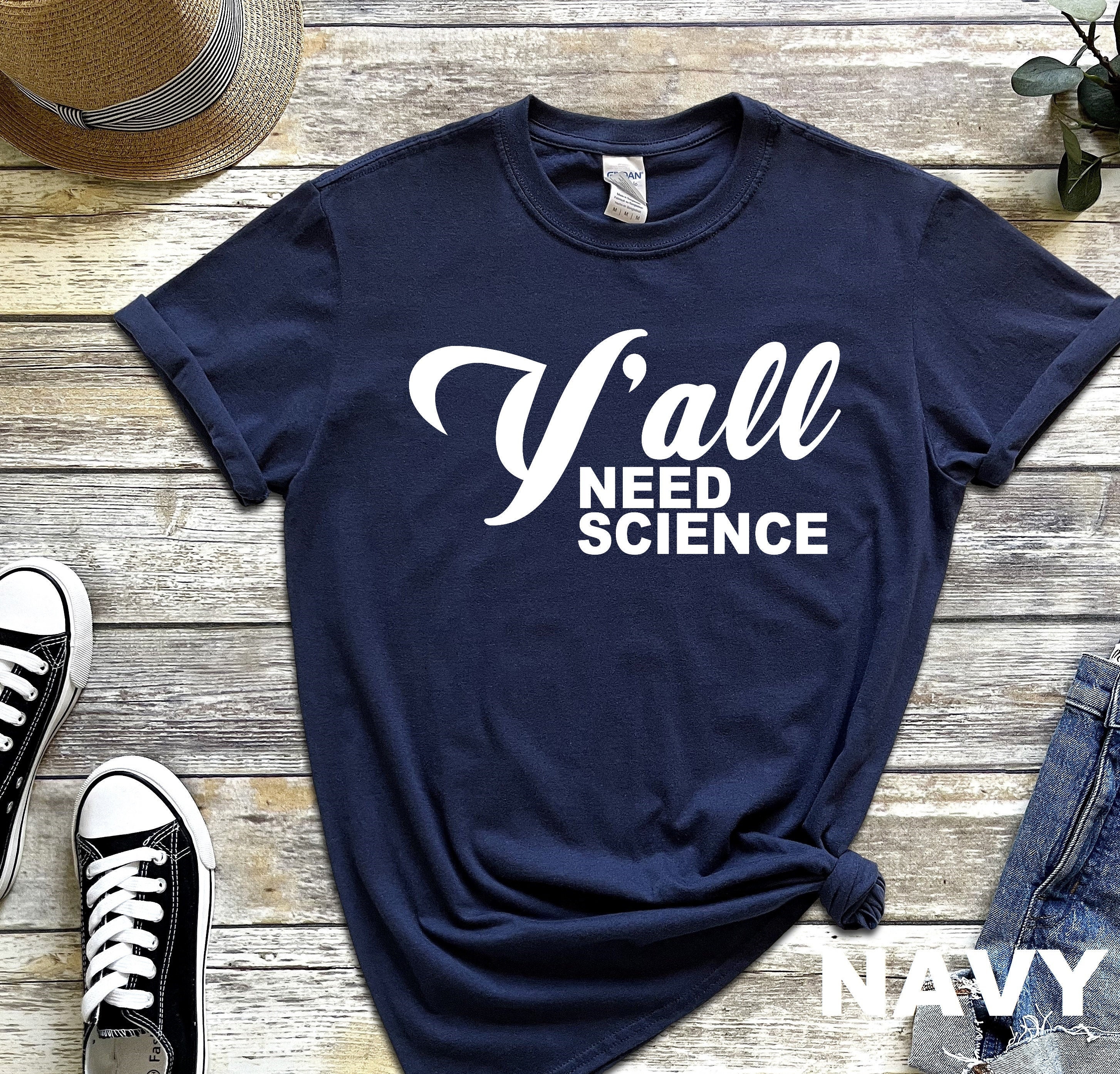 Y'all Need Science - Science Shirt, Science Teacher, Science Gift…