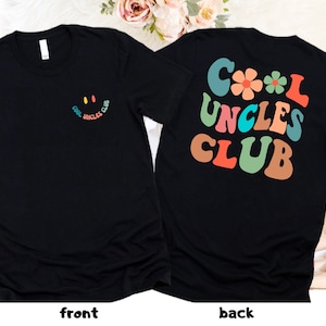 Cool Uncles Club Shirt, Cool Uncle Shirt, Uncle Shirt, Funny Uncle T-shirt, Cool Uncles Club Front and Back Printed, Gifts For Uncle