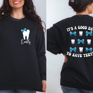 Custom Dentist Day Sweatshirt,Dental Assistant Sweatshirt, Dental Team Shirts,Custom Dentist Gift for Women,Dental Office Gifts,Dentist Gift